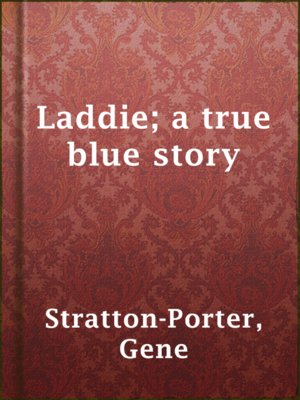 cover image of Laddie; a true blue story